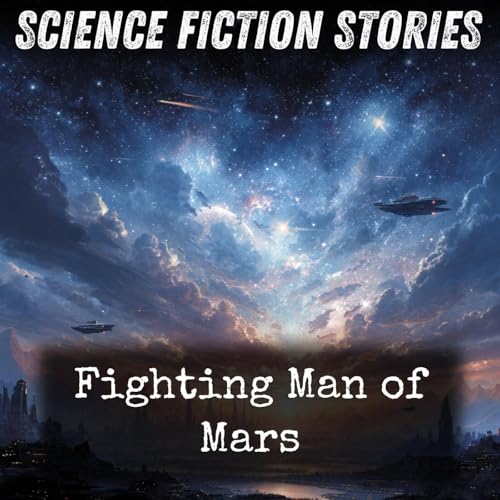 Fighting Man of Mars Podcast Por Edgar Rice Burroughs arte de portada
