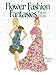 Flower Fashion Fantasies Paper Dolls (Dover Paper Dolls)