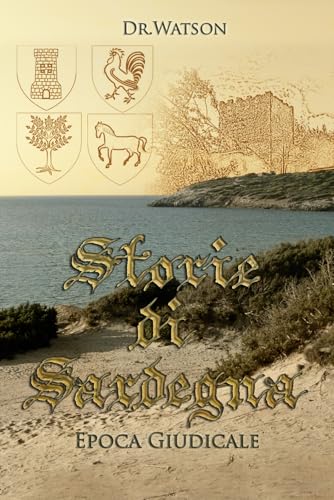 Storie di Sardegna: Epoca Giudicale