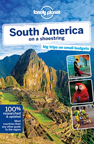 South America on a Shoestring 12 (Lonely Planet Travel Guide): AA. VV.