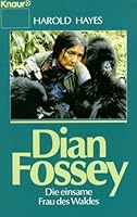 Dian Fossey. Die einsame Frau des Waldes. 3426750317 Book Cover