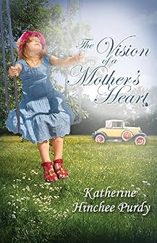 Paperback The Vision of a Mother's Heart Book