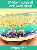 Clip: Miniatur Aquarium mit Slime selber machen - Schleim DIY