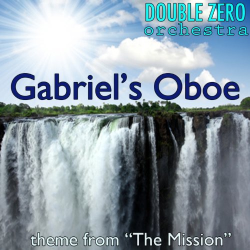 Gabriel's Oboe (Main Theme from "The Mission" soundtrack) de Double Zero Orchestra en Amazon