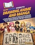 HowExpert Guide to Drawing Anime and Manga: A 39-Day Step-by-Step A-N-I-M-E-M-A-N-G-A System to Draw Anime and Manga Characters, Expressive Poses, and Manga Scenes with 250+ Illustrations