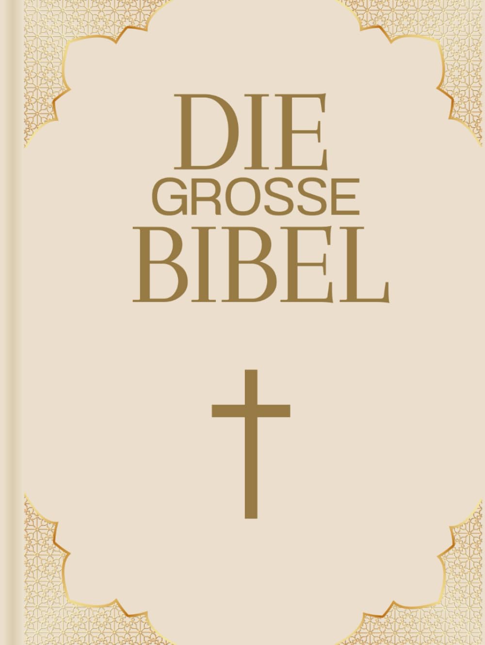 Die große Bibel: Altes und Neues Testament