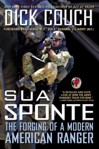 Amazon Com Sua Sponte The Forging Of A Modern American Ranger