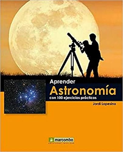 Aprender Astronomía Con 100 Ejercicios Prácticos (descarga digital)