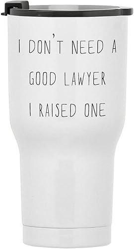 I Don't Need A Good Lawyer I Rised - Vaso de viaje de acero inoxidable de 30 onzas, vaso de café aislado, bonita decoración de cocina