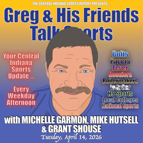 Greg & His Friends Talk Sports ... with Michelle Garmon, Mike Hutsell & Grant Shouse (2.231.1)