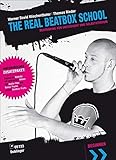 The Real Beatbox School: Beatboxing für Unterricht und Selbststudium