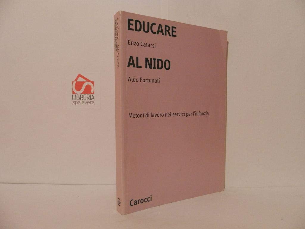 Educare Al Nido. Metodi Di Lavoro Nei Servizi Per L'infanzia - 4