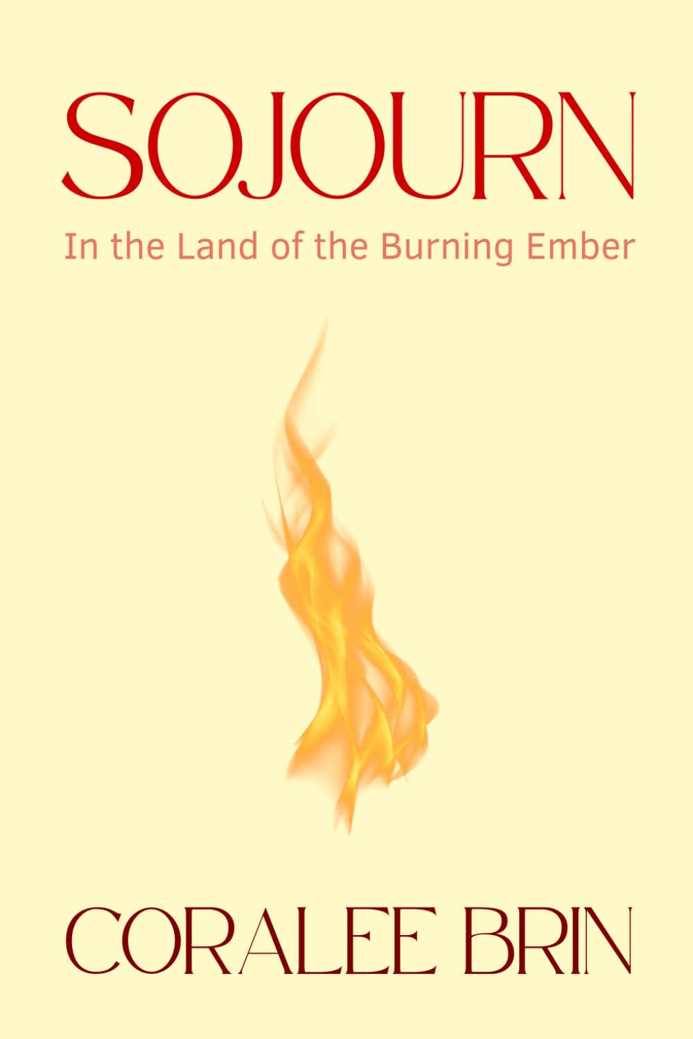Sojourn: In the Land of the Burning Ember