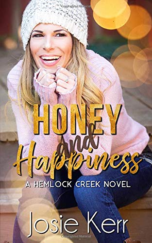 Honey and Happiness (Hemlock Creek)