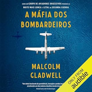 A m&aacute;fia dos bombardeiros Audiolivro Por Malcolm Gladwell capa
