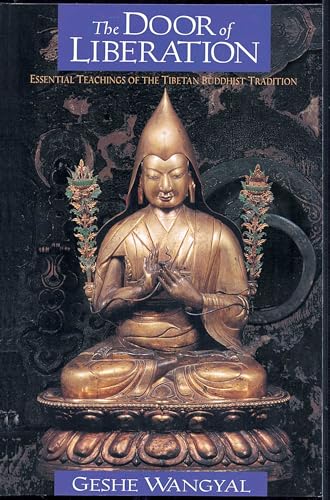 The Door of Liberation: Essential Teachings of the Tibetan Buddhist Tradition