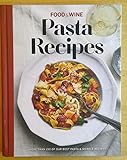 Food & Wine - Pasta Recipes - More Than 150 Best Pasta & Noodle Recipes