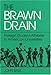The Brawn Drain: Foreign Student-Athletes in American Universities (Sport and Society Series)