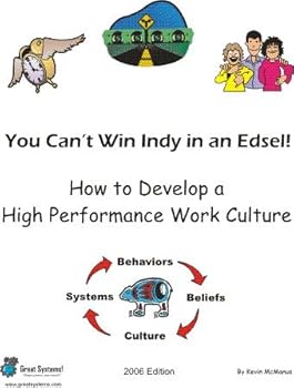 Paperback You Can't Win Indy in an Edsel - How to Develop a High Performance Work Culture (Volume 1) Book