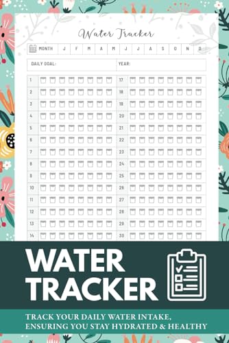 Water Tracker Journal: Simple Drinking Water Log Book - Track Your Daily Water Intake