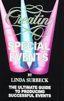 Hardcover Creating Special Events: The Ultimate Guide Book