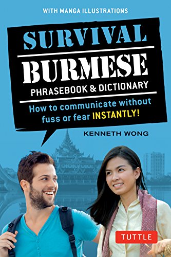 Télécharger Survival Burmese Phrasebook & Dictionary: How to Communicate Without Fuss or Fear Instantly! livre En ligne