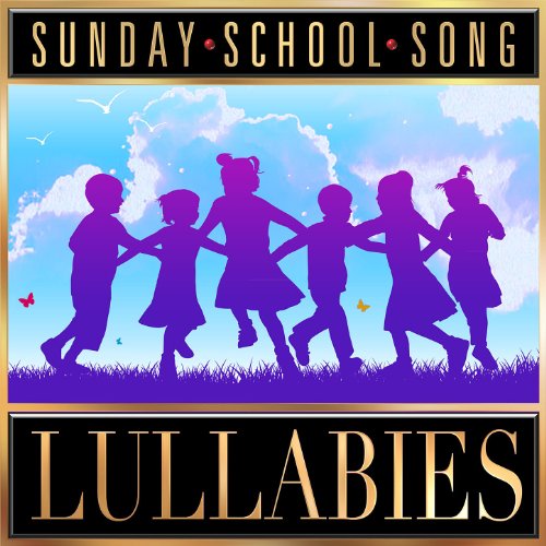 Sunday School Song Lullabies