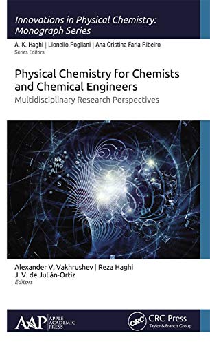 Physical Chemistry for Chemists and Chemical Engineers (Innovations in Physical Chemistry)