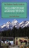 Outdoor Family Guide to Yellowstone and Grand Teton (Outdoor Family Guides)