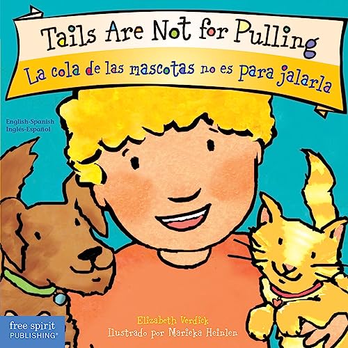 Tails Are Not for Pulling / La cola de las mascotas no es para jalarla Board Book (Best Behavior®) (Spanish and English Edition)