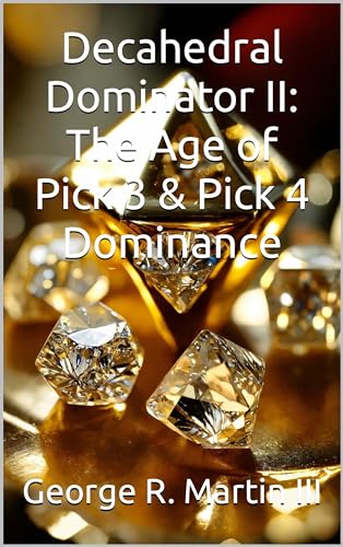 Decahedral Dominator II: The Age of Pick 3 & Pick 4 Dominance (English Edition)