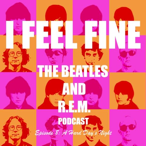 Episode 8: A Hard Day's Night