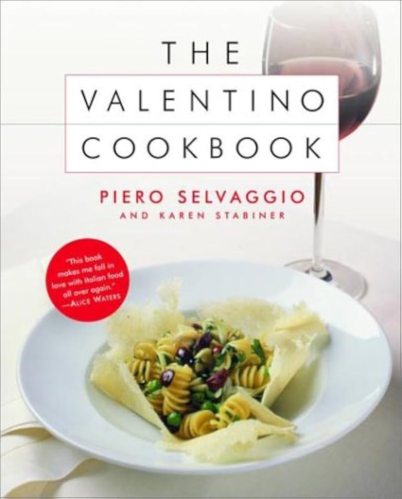 The Valentino Cookbook: Selvaggio, Piero, Stabiner, Karen