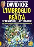 L'imbroglio della realtà e l'inganno della percezione: Le più complete rivelazioni sull'esistenza umana mai scritte prima d'ora