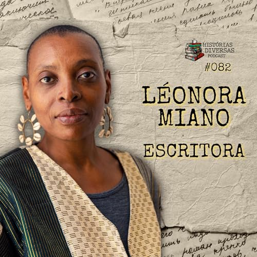 Léonora Miano | Histórias Diversas Podcast #082