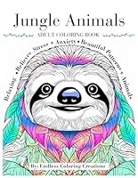 Jungle Animals: A Jungle Animal Themed Adult Coloring Book: | Relaxing, Relieves Stress and Anxiety, Beautiful Patterns and Jungle Animals B0CNQRPTFM Book Cover