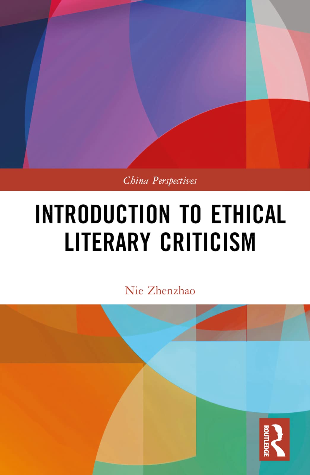 Introduction to Ethical Literary Criticism (China Perspectives)