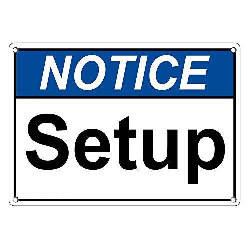 Setup Day Sign Amazon.com: Weatherproof Plastic ANSI Notice Setup Sign with English ...