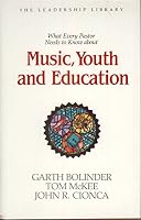 What every pastor needs to know about music, youth, and education (The Leadership library) 0917463099 Book Cover