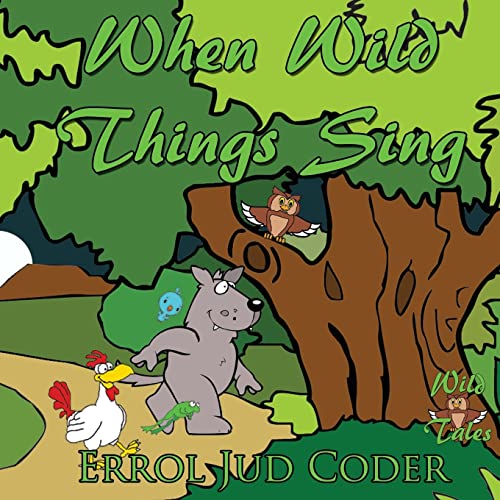 When Wild Things Sing (Farm Tales)