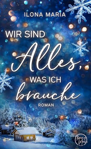 Wir sind alles, was ich brauche: Winterroman (German Edition)