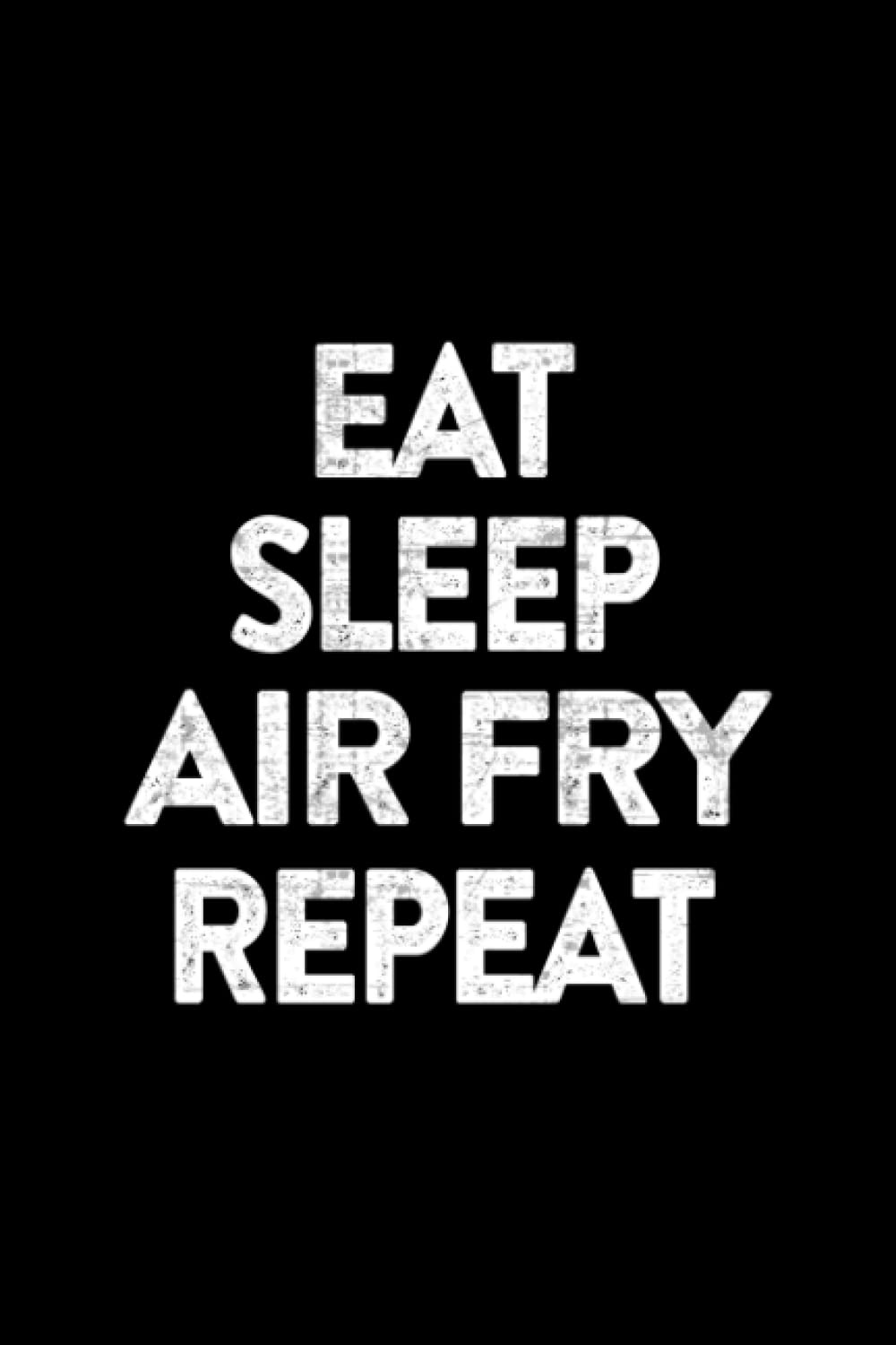Buy Visitor Register Eat Air Fry Repeat Funny Air Fryer Lover Cooks