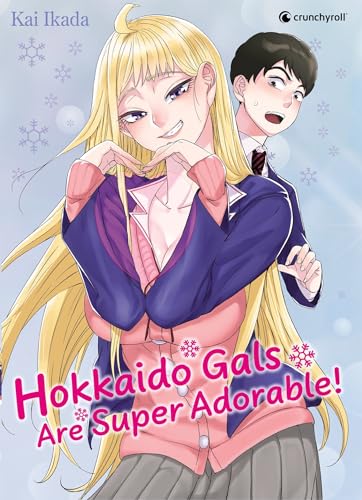 Hokkaido Gals Are Super Adorable ! — Tome 0