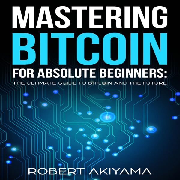 Cover art for Mastering Bitcoin for Absolute Beginners