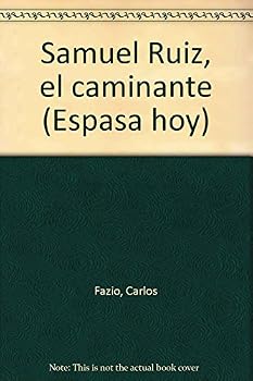 Paperback Samuel Ruiz, el caminante (Espasa hoy) (Spanish Edition) [Spanish] Book