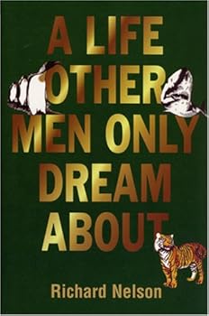 Paperback A Life Other Men Only Dream about Book