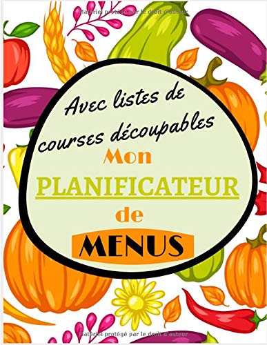 Télécharger Mon planificateur de menus avec listes de courses découpables: 52 semaines de repas à planifier av Livre eBook France