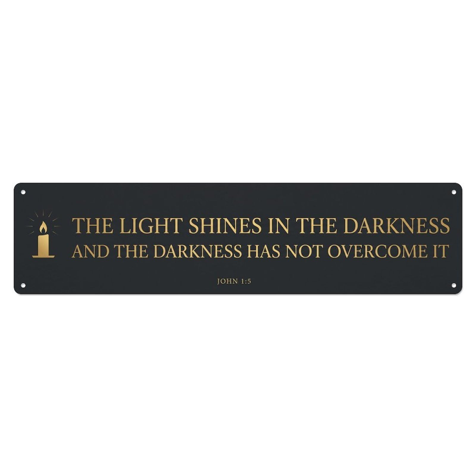 Light Darkness Scripture Metal Tin Sign