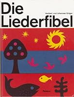 Die Liederfibel 3491370914 Book Cover