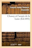Chanzy Et L'Arma(c)E de La Loire 2013505752 Book Cover